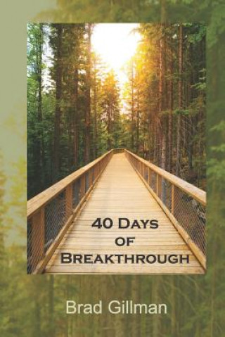 Kniha 40 Days of Breakthrough Brad Gillman