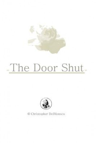 Carte The Door Shut Christopher Delmonaco