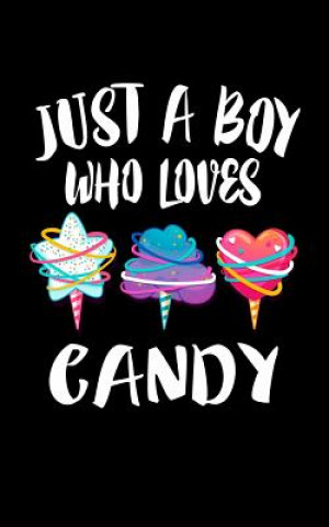 Knjiga Just A Boy Who Loves Candy Marko Marcus