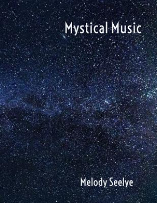 Książka Mystical Music Melody Seelye