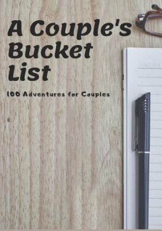 Carte A Couple's Bucket List: 100 Adventures for Couples Watson Journals