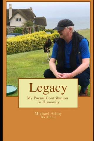 Kniha Legacy: My Poems Contribution To Humanity Michael Ashby