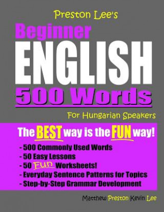 Kniha Preston Lee's Beginner English 500 Words For Hungarian Speakers Matthew Preston