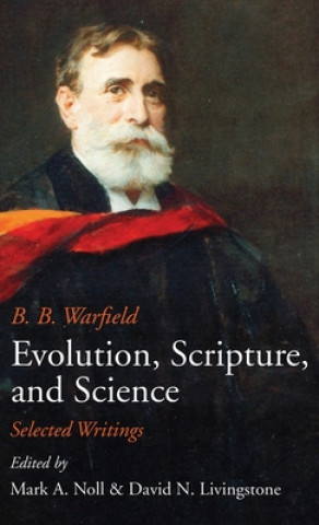 Knjiga Evolution, Scripture, and Science David N. Livingstone
