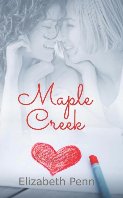 Knjiga Maple Creek Elizabeth Penn