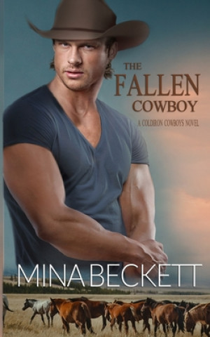 Książka The Fallen Cowboy: Book 2 in the Coldiron Cowboys Series 