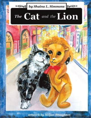 Knjiga The Cat and The Lion Shaina L. Simmons