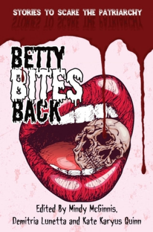 Kniha Betty Bites Back Kate Karyus Quinn