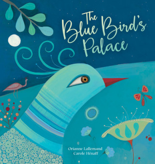 Книга Blue Bird's Palace Carole Henaff