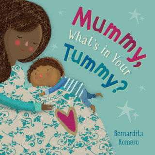 Kniha Mummy, What's in Your Tummy? Bernardita Romero