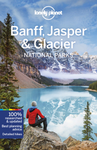 Kniha Lonely Planet Banff, Jasper and Glacier National Parks 