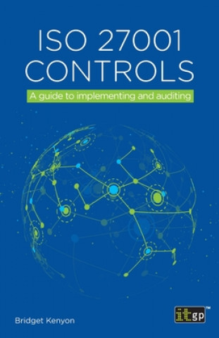 Kniha ISO 27001 Controls - A Guide to Implementing and Auditing 
