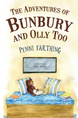 Könyv Adventures of Bunbury and Olly Too Anna Krupa