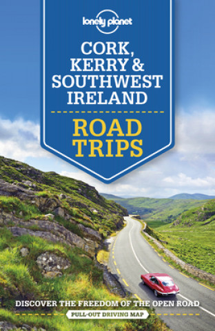 Knjiga Lonely Planet Cork, Kerry & Southwest Ireland Road Trips 