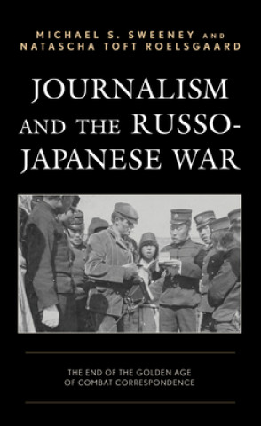 Buch Journalism and the Russo-Japanese War Natascha Toft Roelsgaard