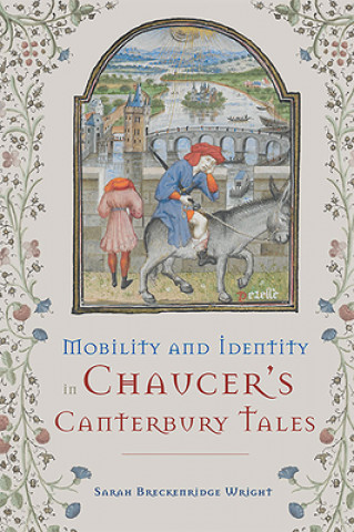Könyv Mobility and Identity in Chaucer's  Canterbury Tales 