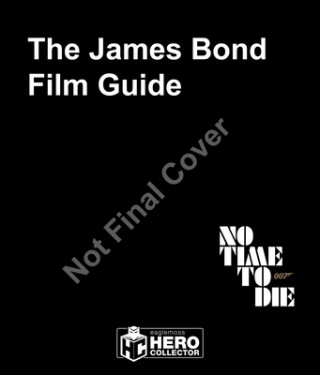 Kniha James Bond Film Guide Will Lawrence