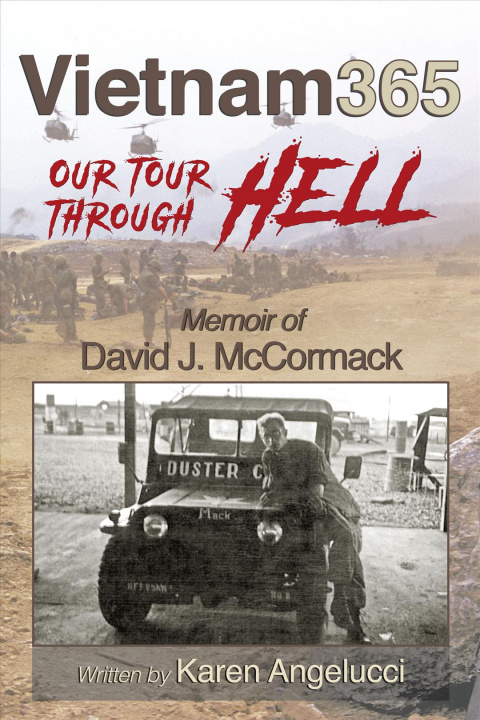 Buch Vietnam 365: Our Tour Through Hell: Memoir of David J. McCormack 