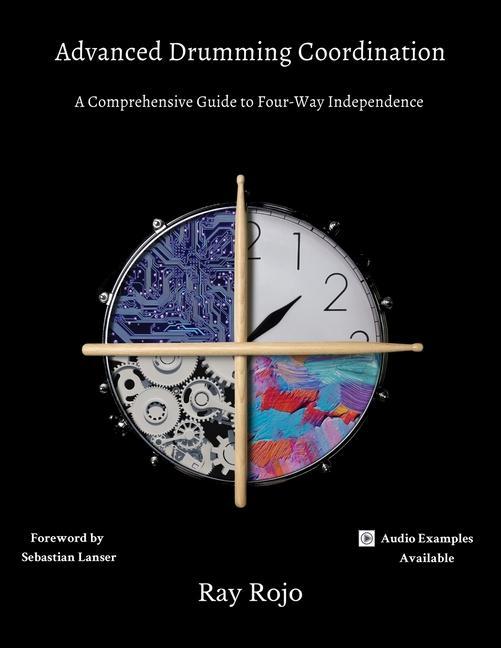 Libro Advanced Drumming Coordination; Foreword by Sebastian Lanser: : (A Comprehensive Guide to Four-Way Independence) 