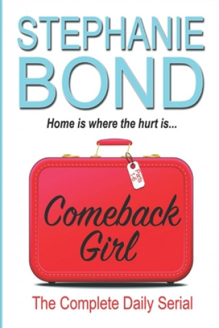 Buch Comeback Girl: The Complete Daily Serial Stephanie Bond