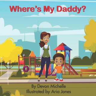 Knjiga Where's My Daddy? Aria Jones