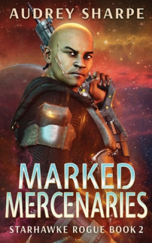 Knjiga Marked Mercenaries Audrey Sharpe