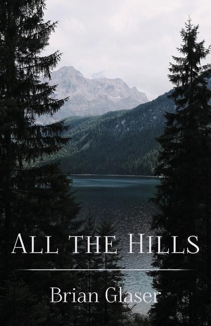 Knjiga All the Hills Brian Glaser
