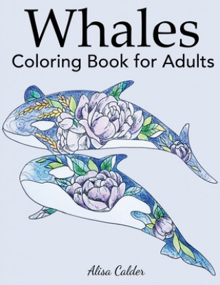 Kniha Whale Coloring Book for Adults 