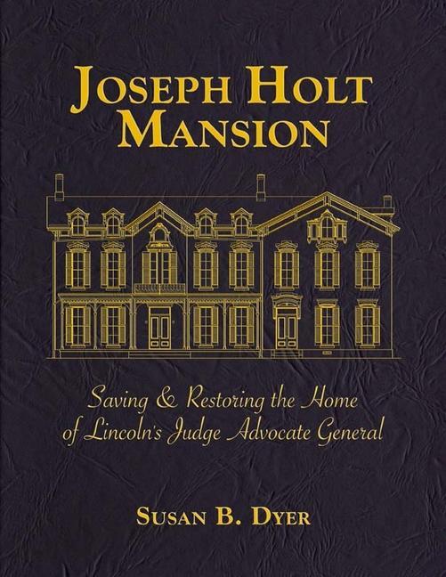 Kniha Joseph Holt Mansion Susan B. Dyer