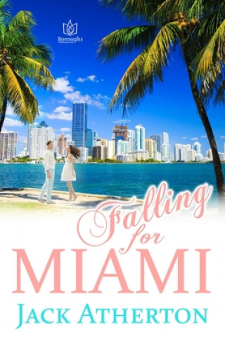 Knjiga Falling For Miami Jack Atherton