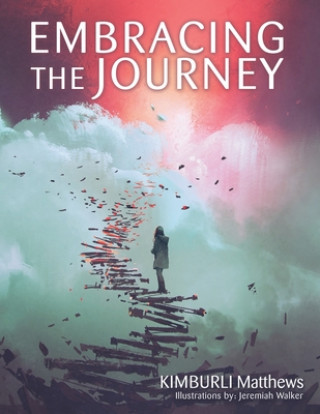 Книга Embracing the Journey Jeremiah Walker