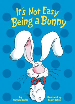 Kniha It's Not Easy Being a Bunny Roger Bollen