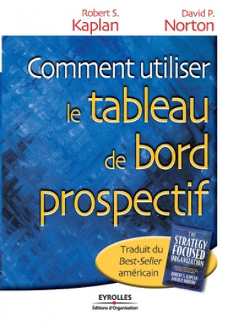 Knjiga Comment utiliser le tableau de bord prospectif David P. Norton