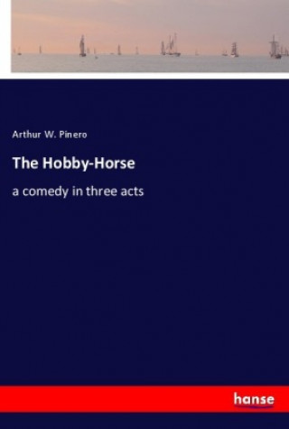 Knjiga The Hobby-Horse Arthur W. Pinero
