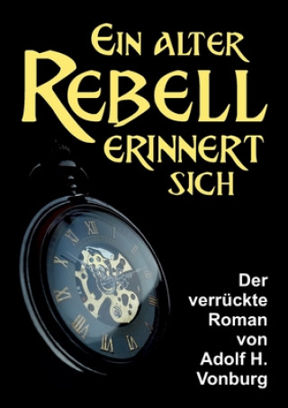 Libro Ein alter Rebell erinnert sich 