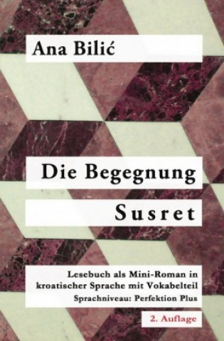 Kniha Die Begegnung / Susret Ana Bilic