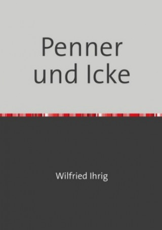 Libro Penner und Icke wilfried ihrig
