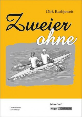 Book Zweier ohne - Dirk Kurbjuweit - Unterrichtsmaterialien Günter Krapp