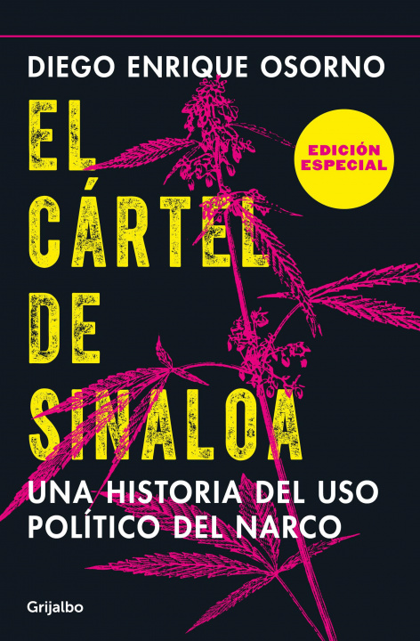 Kniha El Cártel de Sinaloa (Edición Especial) / The Sinaloa Cartel. a History of the Political... (Special Edition) 