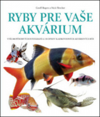 Kniha Ryby pre vaše akvárium Geoff Rogers
