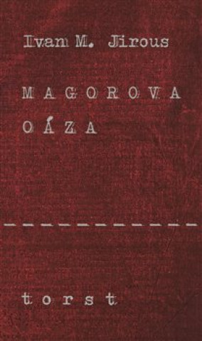 Könyv Magorova oáza Ivan Martin Jirous