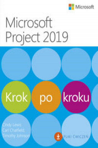 Könyv Microsoft Project 2019 Krok po kroku Cindy Lewis