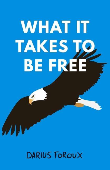 Книга What It Takes To Be Free 