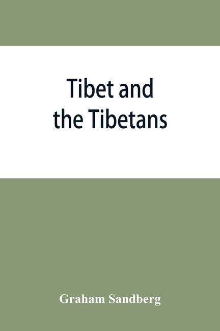 Könyv Tibet and the Tibetans 