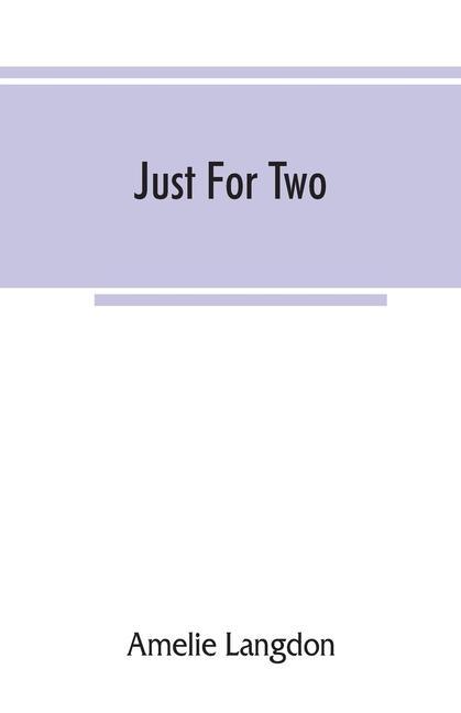 Carte Just for two; a collection of recipes designed for two persons 