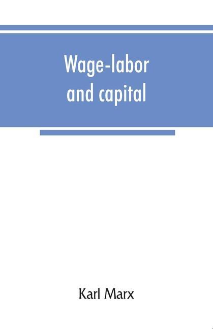 Könyv Wage-labor and capital 