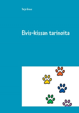 Книга Elvis-kissan tarinoita Tarja Greus