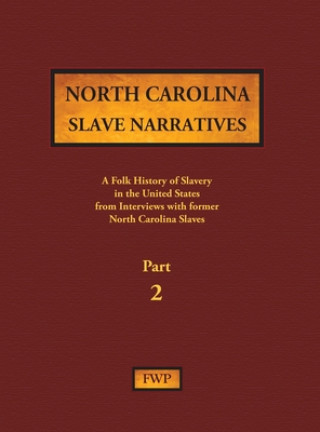 Könyv North Carolina Slave Narratives - Part 2 Works Project Administration (Wpa)