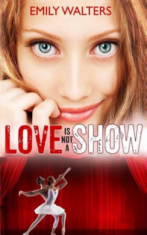 Carte Love Isn't a Show Emily Walters