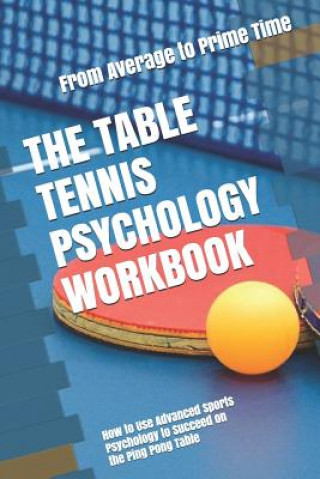 Kniha Table Tennis Psychology Workbook Danny Uribe Masep